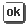 OK